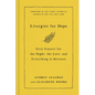 Liturgies for Hope: Sixty Prayers for the Highs, the Lows, and Everything in Between - Hardcover