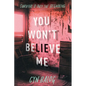 You Won't Believe Me - Paperback