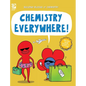 Chemistry Everywhere! - Hardcover