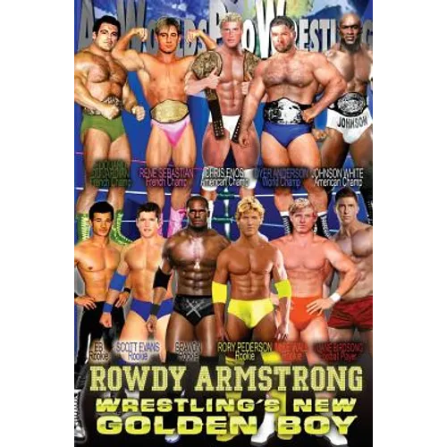 Rowdy Armstrong 1: Wrestling's New Golden Boy - Paperback