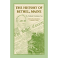 The History of Bethel, Me - Paperback