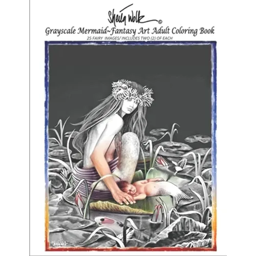 Sheila Wolk Gray Scale MERMAID Fantasy Art Adult Coloring Book - Paperback