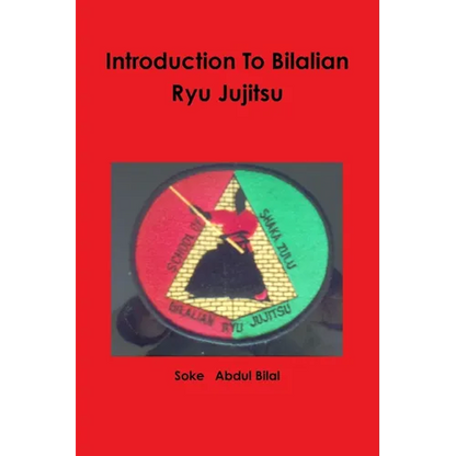 Introduction To Bilalian Ryu Jujitsu - Paperback