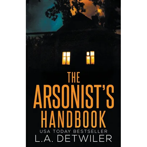 The Arsonist's Handbook - Paperback
