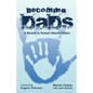 Becoming DADS: A Mission to Restore Absent Fathers - Paperback