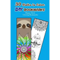 30 Sloths to Color DIY Bookmarks: Happy Sloth Coloring Bookmarks - Paperback