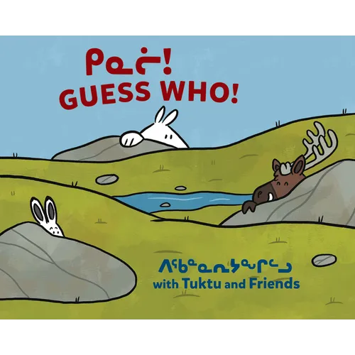 Guess Who? with Tuktu and Friends: Bilingual Inuktitut and English Edition - Board Book