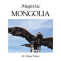 Majestic Mongolia - Hardcover