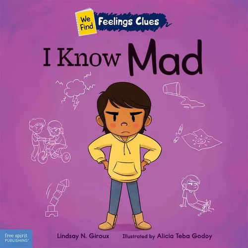 I Know Mad: A Book about Feeling Mad, Frustrated, and Jealous - Paperback