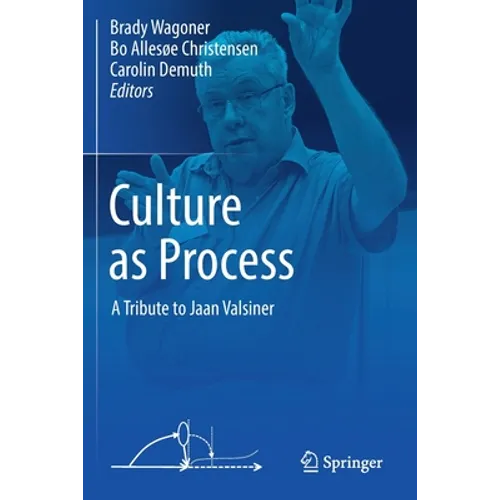 Culture as Process: A Tribute to Jaan Valsiner - Paperback
