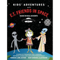 Kids' Adventures With E.T. Friends in Space: Based on Real Accounts - Hardcover