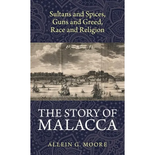 The Story of Malacca - Hardcover