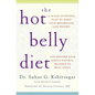 The Hot Belly Diet: A 30-Day Ayurvedic Plan to Reset Your Metabolism, Lose Weight, and Restore Your Body's Natural Balance to Heal Itself - Paperback