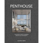Penthouse: The World's Most Incredible Penthouses - Hardcover