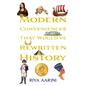 Modern Conveniences That Would've Rewritten History - Paperback