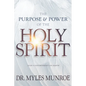 The Purpose and Power of the Holy Spirit: God's Government on Earth - Paperback