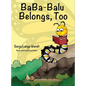 BaBa-Balu Belongs, Too - Hardcover