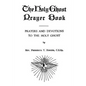 The Holy Ghost Prayer Book: Prayers and Devotions to the Holy Ghost - Paperback