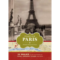 Forever Paris: 25 Walks in the Footsteps of Chanel, Hemingway, Picasso, and More - Hardcover