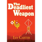 The Deadliest Weapon - Paperback