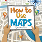 How to Use Maps - Hardcover