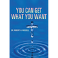 You Can Get What You Want - Paperback