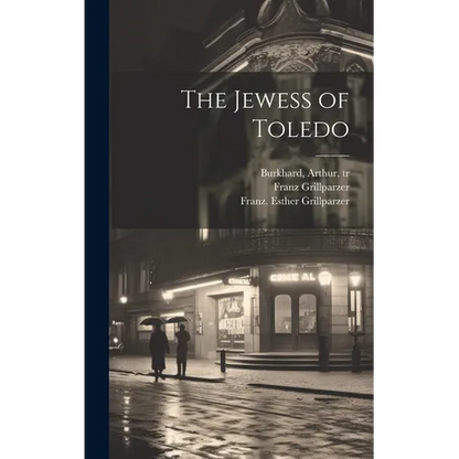 The Jewess of Toledo - Hardcover