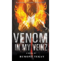 Venom in My Veinz - Hardcover