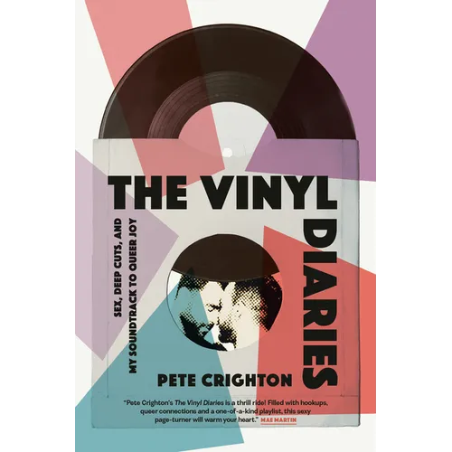The Vinyl Diaries: Sex, Deep Cuts, and My Soundtrack to Queer Joy - Paperback