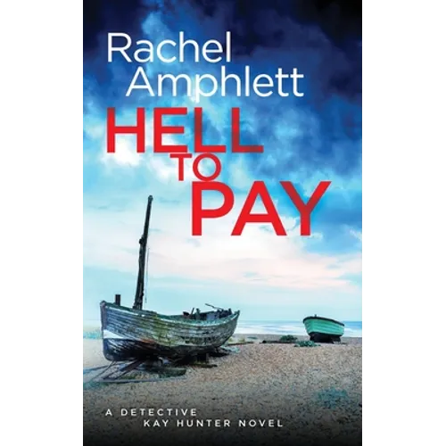 Hell to Pay: A Detective Kay Hunter crime thriller - Paperback