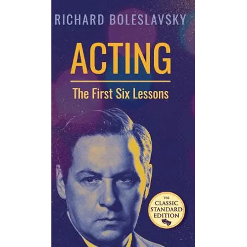 Acting; The First Six Lessons - Hardcover