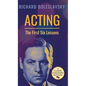 Acting; The First Six Lessons - Hardcover