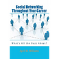 Social NetworkIng Throughout Your Career: What's All the Buzz About? - Paperback