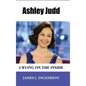 Ashley Judd: Crying on the Inside - Hardcover