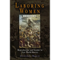 Laboring Women: Reproduction and Gender in New World Slavery - Paperback