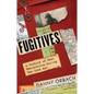 Fugitives: A History of Nazi Mercenaries During the Cold War - Hardcover