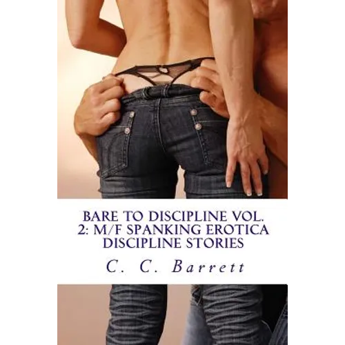 Bare to Discipline Vol. 2: M/F Spanking Erotica Discipline Stories: Apartment Collection Volume 2 - Paperback