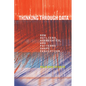 Thinking Through Data: How Outliers, Aggregates, and Patterns Shape Perception - Paperback