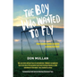 The Boy Who Wanted to Fly - Paperback