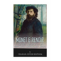 Monet & Renoir: The Lives and Legacies of the Famous Impressionist Artists - Paperback