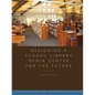 Designing a School Library Media Center for the Future - Paperback