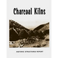 Charcoal Kilns: Historic Structures Report: Wildrose Canyon Death Valley National Monument - Paperback