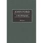 John Ford: A Bio-Bibliography - Hardcover