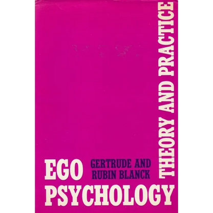 Ego Psychology: Theory and Practice - Hardcover