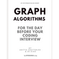 Graph Algorithms for the day before your coding interview - Paperback