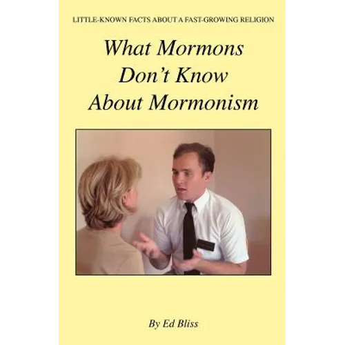 What Mormons Don't Know about Mormonism - Paperback