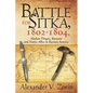 Battle for Sitka,1802 -1804, Alaskan Tlingits, Russians and Native Allies in Russian America - Paperback