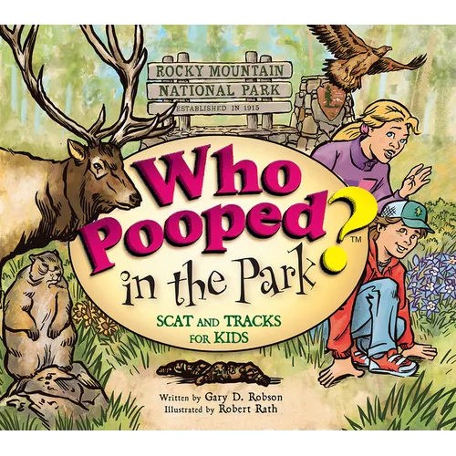 Who Pooped in the Park? Rocky Mountain National Park: Scat and Tracks for Kids - Paperback