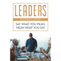 Leaders: Say What You Mean, Mean What You Say - Paperback
