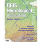 QGIS for Hydrological Applications - Second Edition: Recipes for Catchment Hydrology and Water Management - Paperback